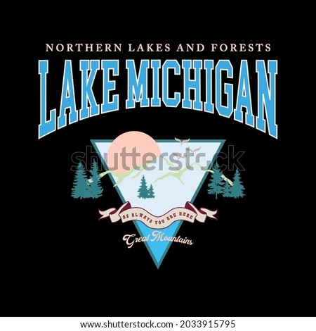 Retro college varsity font typography Lake Michigan state slogan vector print.