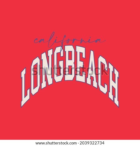 Retro college varsity typography Long beach, California college slogan print for girl tee , t shirt or sweatshirt , hoodie