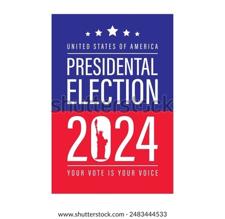 Presidential Election 2024 in United States. Vote day, November 5. US Election campaign. Make your choice Patriotic american illustration. Poster, card, banner and background