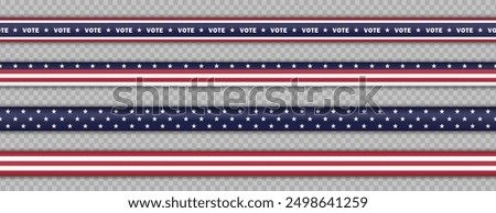 Set of seamless bright realistic ribbons with stripes, stars and text VOTE (2024 U.S. Presidential Election). Endless 3d barricade tapes in colors of American flag isolated on transparent background