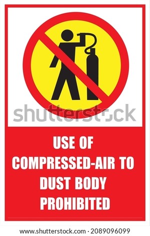 Use Of Compressed-Air To Dust Body Prohibited safety sign vector 