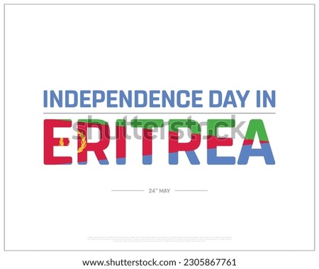 Independence Day in Eritrea, Independence Day of Eritrea, Independence Day, Eritrea, 24th may, Concept, Editable, typographic Design, Typography, Vector, Eps, Happy independence day of Eritrea, Flag