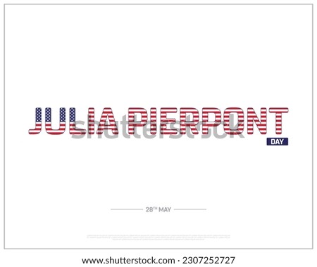 Julia Pierpont Day, Julia Pierpont, American Army Lady, Memorial Day, 28th May, Concept, Editable, Typographic Design, typography, Vector, Eps, Memorial Day, celebrations, Remembrance, Flag of America