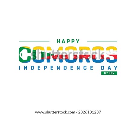 Happy Comoros Independence Day, Comoros Independence Day, Comoros, Flag of Comoros, 6th July, 6 July, National Day, Independence day, Independence, Typographic design, Typography, Wallpaper, Africa