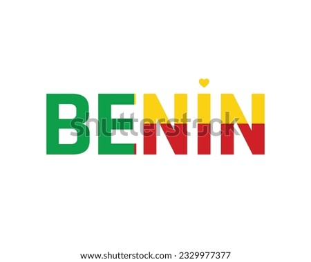 I love Benin, Happy Benin Independence Day, Love Benin, Flag of Benin, National Flag, 1st August, 1 August, National Day, Independence day, Heart, Typographic Design, Typography, Concept Vector Eps