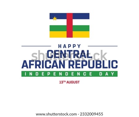 Happy Independence day, Central African Republic Independence day, Central African Republic, 13th August, 13 August, National Day, National Flag Typographic Design Typography Vector Eps Icon country