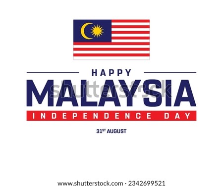 Happy Malaysia Independence day, Malaysia Independence day, Malaysia, Flag of Malaysia, 31st August, 31 August, National Day, Independence Day, National Flag Typographic Design Typography Vector Eps 