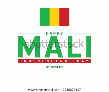 Happy Mali Independence day, Mali Independence day, Mali flag, Mali, 22nd September, 22 September, Independence Day, National Day, Flag, National Flag, Typographic design Typography Vector Editable
