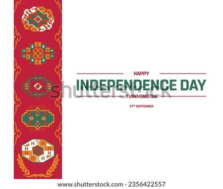 Happy Independence day, Turkmenistan Independence day, Turkmenistan Day, Turkmenistan Flag, 27th September, 27 September, Creative, National Day, Flag, Creative Minimal Design Editable vector Eps
