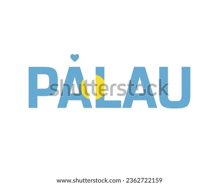 I love Palau, Palau Independence day, Love Palau, Palau, 1st October, 1 October, Independence Day, National Day, Heart Icon, Love, White Background, Editable typographic Design, Vector Eps, Minimal