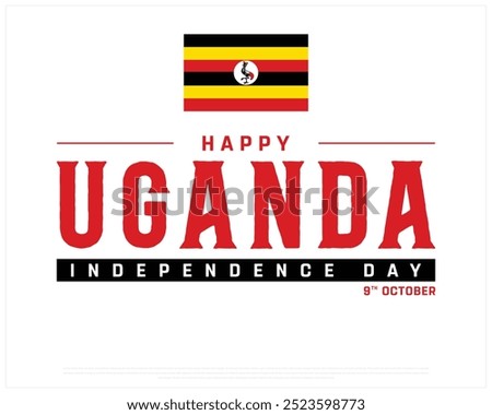 Happy Uganda Independence Day Design, Independence Day of Uganda, National Day of Uganda with flag, Vector illustration of Uganda Independence Day on white background, Editable vector Design