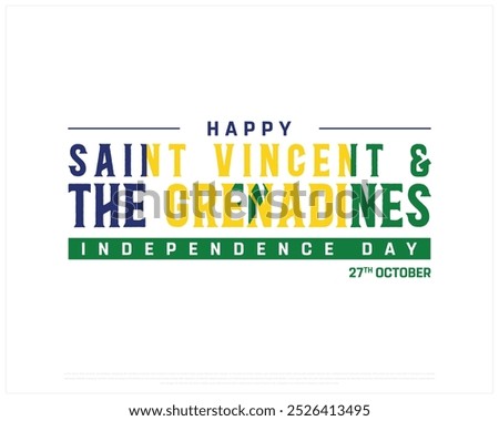 Happy Saint Vincent and The Grenadines Independence Day Design on a white background, Independence Day of Saint Vincent and The Grenadines with flag, Editable vector design of Independence Day