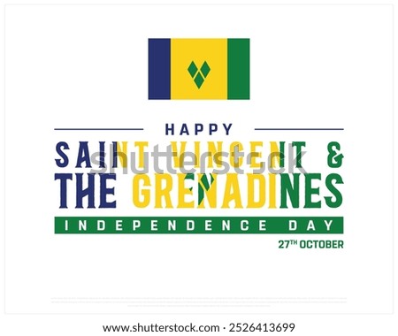 Happy Saint Vincent and The Grenadines Independence Day Design on a white background, Independence Day of Saint Vincent and The Grenadines with flag, Editable vector design of Independence Day