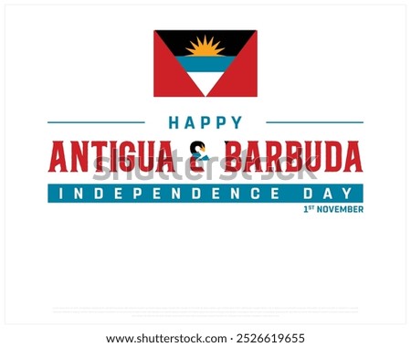 Happy Antigua and Barbuda Independence Day Design on a white background, Independence Day of Antigua and Barbuda with flag, Vector illustration of Antigua and Barbuda Independence Day with flag