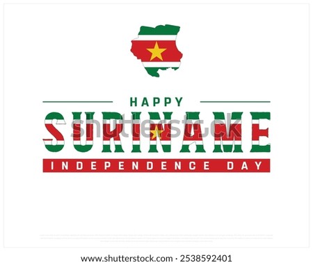 Happy Suriname Independence Day design on a white background, Independence Day of Suriname with map flag, Typographic Design of Suriname National Day, Editable vector Design, 18th November