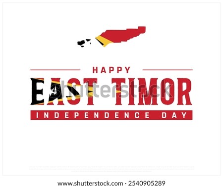 Happy East Timor Independence Day design on a white background, Independence Day of East Timor with national flag, Typographic Design of East Timor National Day, Editable vector Design, 28th November