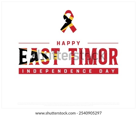 Happy East Timor Independence Day design on a white background, Independence Day of East Timor with national flag, Typographic Design of East Timor National Day, Editable vector Design, 28th November