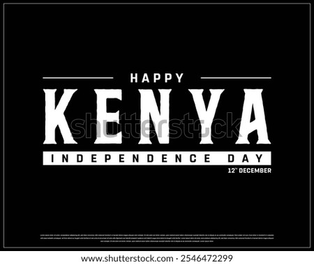 Happy KENYA Independence Day design on a black background, National Day of KENYA with national flag, Typographic Design of KENYA Independence Day, Editable vector Design, 12th December