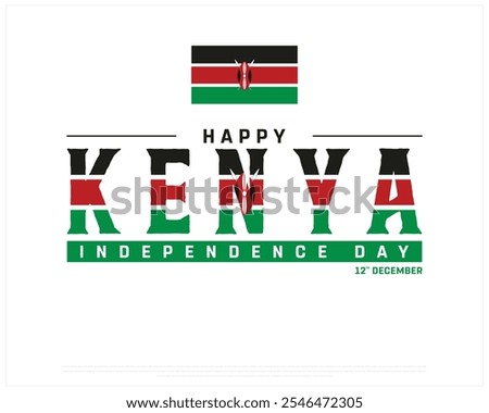 Happy KENYA Independence Day design on a white background, National Day of KENYA with national flag, Typographic Design of KENYA Independence Day, Editable vector Design, 12th December