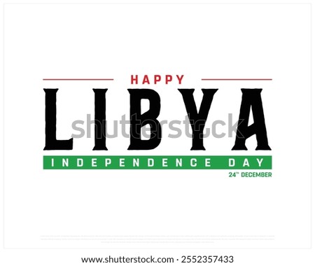 LIBYA Independence Day vector design on a white background, Independence Day of LIBYA with black typography, Typographic Design of LIBYA Independence Day, Vector design of Libya national day