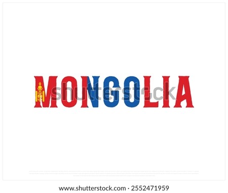 MONGOLIA flag Typography on a white background, Editable vector design of MONGOLIA typography with flag, Independence Day Design, MONGOLIA day design, Vector design of MONGOLIA Flag Typography