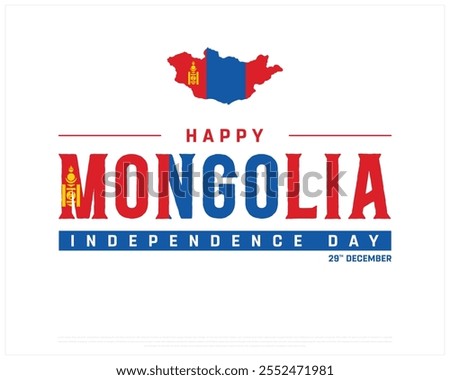 Happy Mongolia Independence Day on a white background, Independence Day of MONGOLIA with map flag, Typographic Design of MONGOLIA Independence Day, Mongolia independence day with map