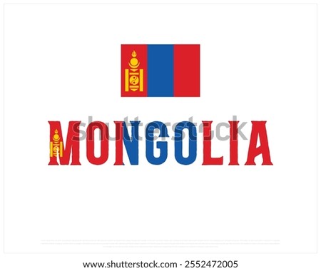 MONGOLIA flag Typography with National flag on a white background, Editable vector design of MONGOLIA typography with flag, Independence Day Design, MONGOLIA day design, National Flag of MONGOLIA