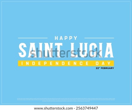 SAINT LUCIA Independence Day vector design on a blue background, Typographic Design of SAINT LUCIA Independence Day with National Flag, SAINT LUCIA flag typography, Saint Lucia national day Design