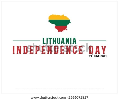 LITHUANIA Independence Day vector design on a white background with Map flag, Typographic Design of LITHUANIA Independence Day, Map of LITHUANIA, Vector design of Lithuania national day 