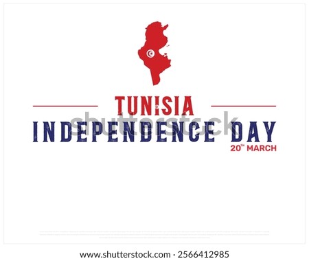 TUNISIA Independence Day vector design on a white background with map flag, Typographic Design of TUNISIA Independence Day, Map of TUNISIA, Vector design of Tunisia national day