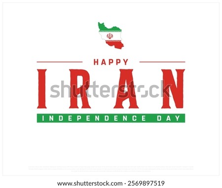 IRAN Independence Day vector design on a white background with map, Independence day of Iran, Typographic Design of IRAN National Day, Map flag of Iran