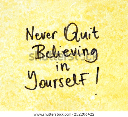motivational message never quit believing in yourself