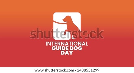 International Guide Dog Day, April, suitable for social media post, card greeting, banner, template design, print, suitable for event, vector illustration, with guide dog illustration.