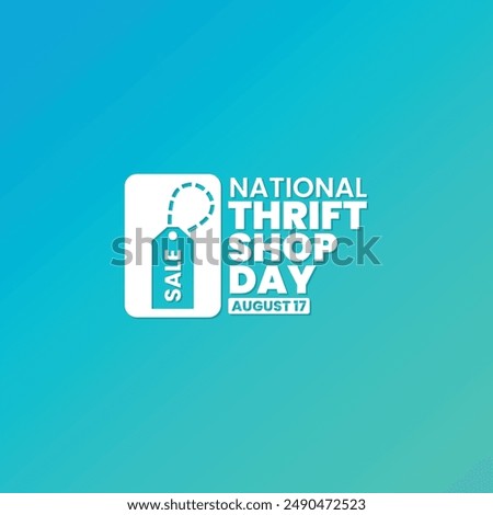 National Thrift Shop Day, August 17, suitable for social media post, card greeting, banner, template design, print, suitable for event, website, vector illustration, with price tag illustration.