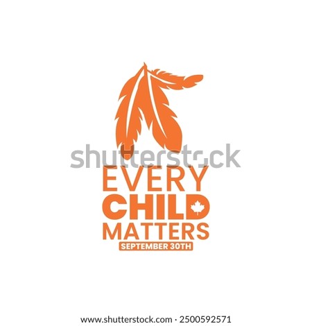 Every Child Matters, Orange shirt day of Canada, September 30, national day for truth and reconciliation, social media post, banner concept, vector illustration, Canada.