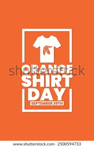 Orange shirt day, Every Child Matters, September 30, national day for truth and reconciliation, social media post, poster, card greeting, event, website, banner concept, vector illustration, Canada.