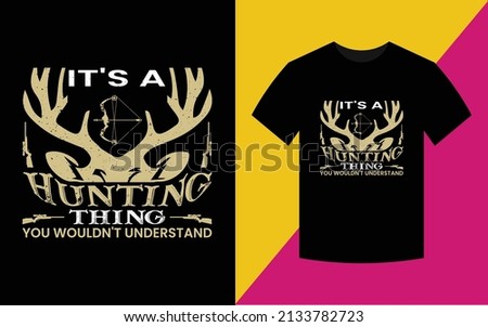 Are you looking for Hunting T-Shirt High Quality is Unique Design.