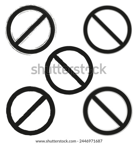 Grungy prohibition signs set. Forbidden access symbols. Brush stroke no entry icons. Vector illustration. EPS 10. 