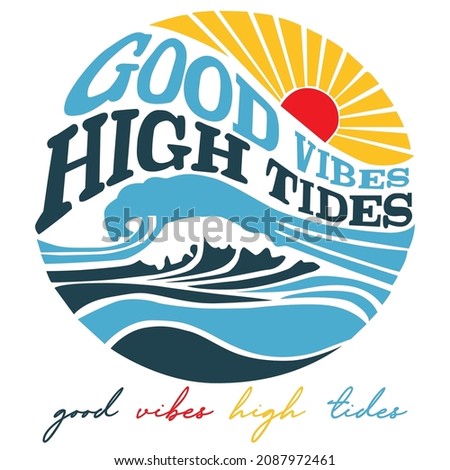 Good Vibes high tides summer background with sea illustration