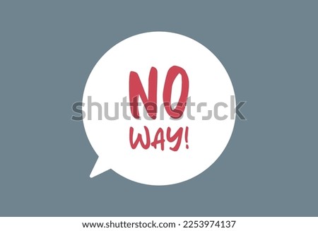 No way speech bubble with no scream exclamation negation concept flat vector illustration.