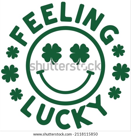 St.Patrick's Day Eps, Feeling Lucky Vibes Vector, St. Paddy's Day Gift Design, Shamrock Vector, Lucky Face Cut Files, Lucky Smiley Eps, Irish Party Gift Idea 商業照片 © 