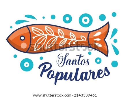 Santos Populares. Summer festival in June in Portugal. Event poster with sardines. English Translation - Folk Saints