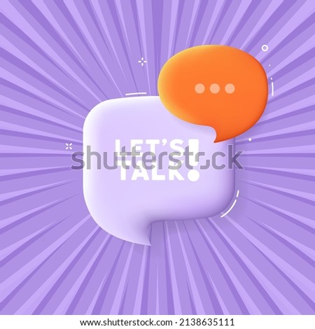 Lets talk. Speech bubble with Lets talk text. 3d illustration. Pop art style. Vector line icon for Business and Advertising.