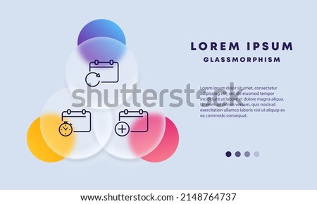 Calendar set icon. Add an event, refresh, see events, time menegment, calendar. Yearbook concept. Glassmorphism style. Vector line icon for Business and Advertising.