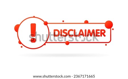 Disclaimer sign. Flat, red, disclaimer sign. Vector icon