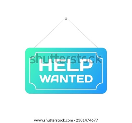 Help wanted sign. Flat, blue, help wanted hanging sign, help wanted. Vector icon