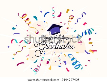 Congratulations graduates vector background. Congrats illustration with confetti burst at the center, ribbon, serpentine, text with hat. Graduation design in fun flat modern style for celebrate grad.