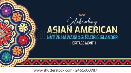 Asian American, Native Hawaiian and Pacific Islander Heritage Month