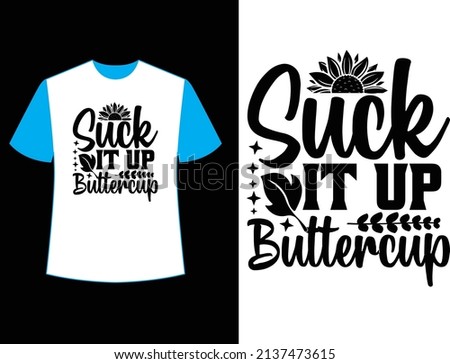 suck it up buttercup t shirt design. Stockfoto © 