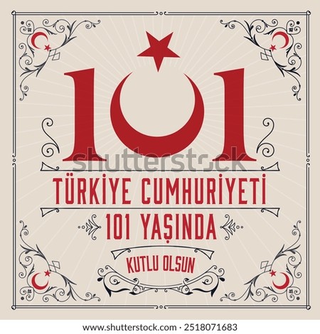 Türkiye Cumhuriyeti 101 yaşında
translate:The Republic of Turkey is 101 years old